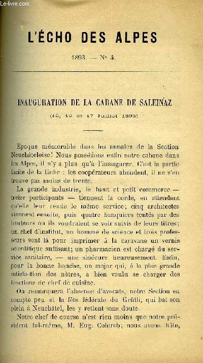 L'ECHO DES ALPES - PUBLICATION DES SECTIONS ROMANDES DU CLUB ALPIN SUISSE N4 - Inauguration de la cabane de Saleinaz. - .4. Rychner. L'alpinisme considr au point de vue de l'ducation. - J. Fiaux.Le Vnil des Artzes (avec planche).