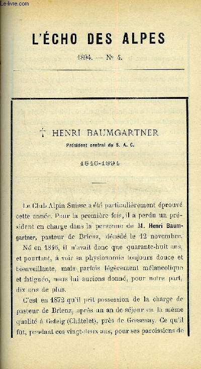 L'ECHO DES ALPES - PUBLICATION DES SECTIONS ROMANDES DU CLUB ALPIN SUISSE N4 - HENRI BAUMGARTNER,E LE VELAN ET LE GRAND COMBIN PAR L. HAHN, LA TETE A L'ANE ET LA POINTE DE SALES PAR GEORGES HANTZ, LE COL DURAND ET LE TRIFTJOCH PAR X***, ADOLPHE TSCHUMI