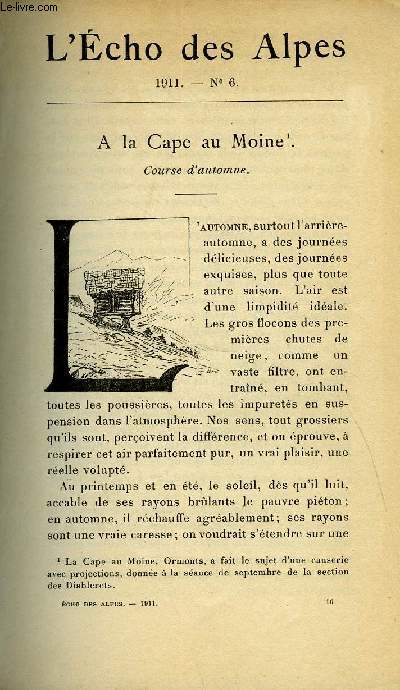 L'ECHO DES ALPES - PUBLICATION DES SECTIONS ROMANDES DU CLUB ALPIN SUISSE N6 - A LA CAPE AU MOINE PAR E. BRUSSET, CROQUIS ALPESTRES PAR CHARLES GOS, CHRONIQUE ALPINE PAR A. B., CORRESPONDANCE PAR PAUL CHAPUIS