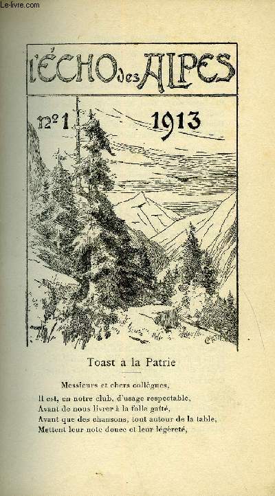 L'ECHO DES ALPES - PUBLICATION DES SECTIONS ROMANDES DU CLUB ALPIN SUISSE N1 - TOAST A LA PATRIE PAR AUGUSTE SCHORDERET, COURSE D'HIVER DE LA SECTION GENEVOISE DU C.A.S. PAR JOHN RENAUD, EN PERMISSION DE 10 JOURS PAR E. HENRIOT