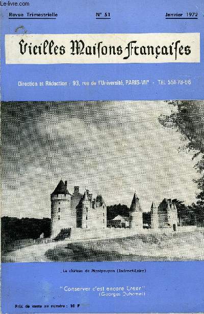 VIEILLES MAISONS FRANCAISES N51 - Editorial, par Anne de AMODIO ..Journe des  Vieilles Maisons Franaises Le dessin de Don .Le chteau de Montpoupon (Indre-et-Loire), par Solange de LA MOTTE SAINTPIERRE La Maison Prunet,  Cordes