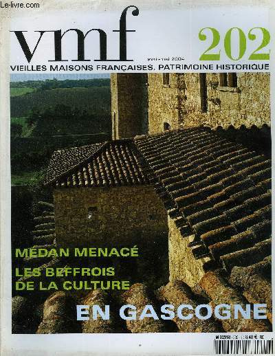 VIEILLES MAISONS FRANCAISES N202 - ditorial, Livres, vnements, Culture au jardin et au chteau, French Heritage Society (anciennement Friends of VMF), Mdan menac, Profession : taupier, Un air de Toscane, Au dtour des bourgs