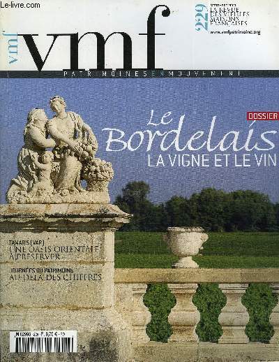 VIEILLES MAISONS FRANCAISES N229 - DITORIAL, ACTUALITS,  noter, sortir, lire, DBATS & PERSPECTIVES : - Faut-il supprimer les Journes du patrimoine ?, - En bref, DOSSIER LE BORDELAIS: LA VIGNE ET LE VIN