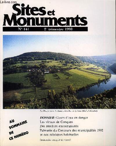 SITES ET MONUMENTS - BULLETIN DE LA SOCIETE POUR LA PROTECTION DES PAYSAGES ET DE L'ESTHETIQUE DE LA FRANCE - NOUVELLE SERIE N 141 - Cours d'eau en danger, les vitraux de Conques, des rsultats encourageants, palmars du Concours des municipalits 1992