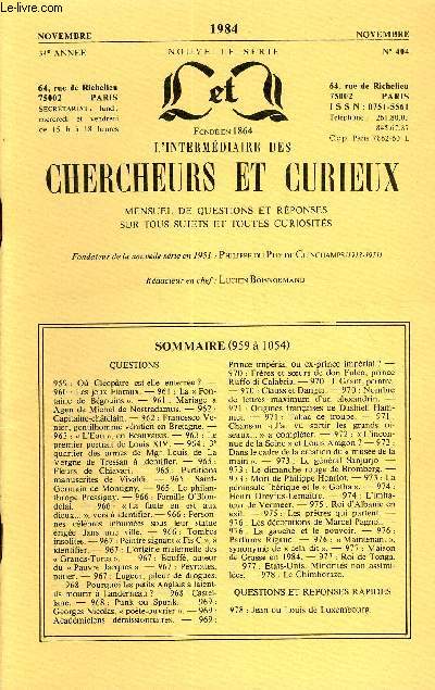 L'INTERMEDIAIRE DES CHERCHEURS ET CURIEUX N 404 - QUESTIONS 959: O Cloptre est-elle enterre ? -960: Les jeux Floraux. - 961 : La  Fontaine de Bgouins . - 961 : Mariage  Agen de Michel de Nostradamus. - 962 : Capitaine-chtelain.