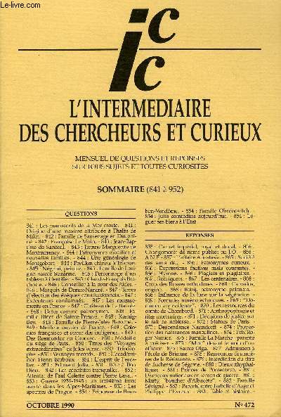 L'INTERMEDIAIRE DES CHERCHEURS ET CURIEUX N 472 - QUESTIONS 841 : Les manuscrits de la Mer morte. - 841 : Origine d'une maxime attribue  Thals de Milet. - 842 : Famille de Sassenage en Dauphi-n. - 842 : Franoise Le Moin.