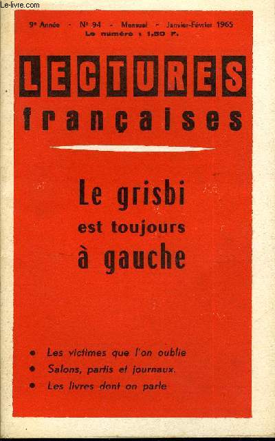 LECTURES FRANCAISES N 94 - LE GRISBI EST TOUJOURS A GAUCHE, LES VICTIMES QUE L'ON OUBLIE, WINSTON CHURCHILL, L'ENIGME WEYGAND