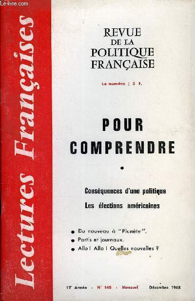 LECTURES FRANCAISES N 140 - POUR COMPRENDRE, CONSEQUENCE D'UNE POLITIQUE, LES ELECTIONS AMERICAINES, DU NOUVEAU A 
