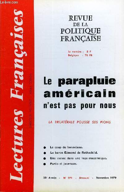 LECTURES FRANCAISES N 271 - LE PARAPLUIE AMERICAIN N'EST PAS POUR NOUS, LA TRILATERALE POUSSE SES PIONS, LE COUP DU BONNETEAU, LE BARON EDMOND DE ROTHSCHILD, UNE MESSE DANS UNE LOGE MACONNIQUE