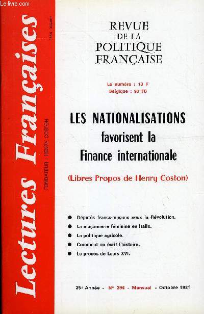 LECTURES FRANCAISES N 294 - LES NATIONALISATIONS FAVORISENT LA FINANCE INTERNATIONALE (LIBRES PROPOS DE HENRY COSTON), DEPUTES FRANCS-MACONS SOUS LA REVOLUTION, LA MACONNERIE FEMININE EN ITALIE, LA POLITIQUE AGRICOLE, COMMENT ON DECRIT L'HISTOIRE