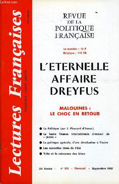 LECTURES FRANCAISES N 305 - L'ETERNELLE AFFAIRE DREYFUS, MALOUINES : LE CHOC EN RETOUR, LA POLITIQUE, LA HAUTE FINANCE INTERNATIONALE DRESSEUR DE 