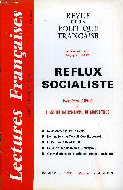 LECTURES FRANCAISES N 312 - REFLUX SOCIALISTE, MARIE-FRANCE GARAUD ET L'INSTITUT INTERNATIONAL DE GEOPOLITIQUE, LE 3e GOUVERNEMENT MAUROY, NOMINATIONS AU CONSEIL CONSTITUTIONNEL, LA FRATERNITE SAINT PIE X, SOUS LE SIGNE DE LA PEUR (ANDROPOV)
