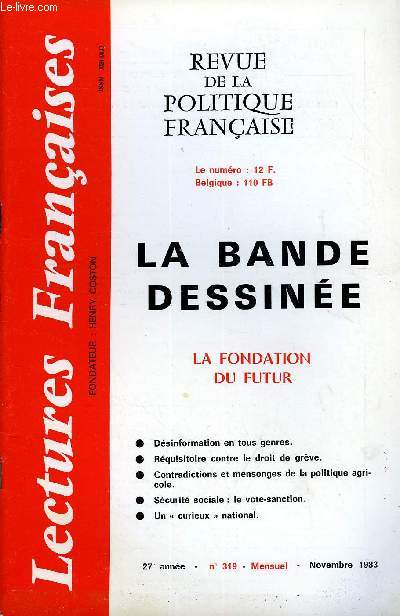 LECTURES FRANCAISES N 319 - LA BANDE DESSINEE, LA FONDATION DU FUTUR, DESINFORMATION EN TOUS GENRES, REQUISITOIRE CONTRE LE DROIT DE GREVE, CONTRADICTIONS ET MENSONGES DE LA POLITIQUE AGRICOLE