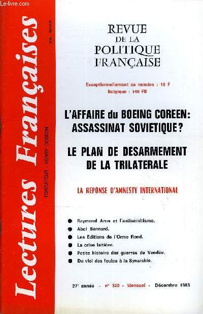 LECTURES FRANCAISES N 320 - L'AFFAIRE DU BOEING COREEN : ASSASSINAT SOVIETIQUE ?, LE PLAN DE DESARMEMENT DE LA TRILATERALE, LA REPONSE D'AMNESTY INTERNATIONAL, RAYMOND ARON ET L'ANTISEMITISME, ABEL BONNARD, LES EDITIONS DE L'ORME ROND, LA CRISE LAITIERE