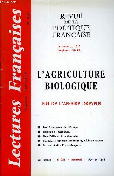 LECTURES FRANCAISES N° 322 - L'AGRICULTURE BIOLOGIQUE, FIN DE L'AFFAIRE DREYFUS, LES FOSSOYEURS DE L'EUROPE, REMOUS A L'UNESCO, DES FALKLAND A LA GRENADE, LE SECRET DES FRANCS-MACONS