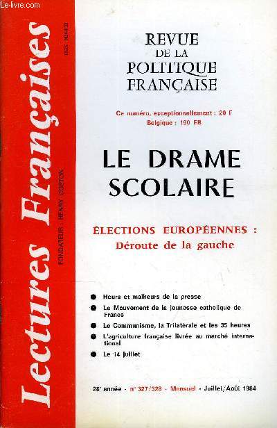 LECTURES FRANCAISES N 327-328 - LE DRAME SCOLAIRE, ELECTIONS EUROPEENNES : DEROURE DE LA GAUCHE, HEURS ET MALHEURS DE LA PRESSE, LE MOUVEMENT DE LA JEUNESSE CATHOLIQUE DE FRANCE, LE COMMUNISME, LA TRILATERALE ET LES 35 HEURES