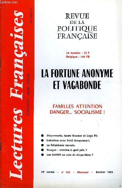 LECTURES FRANCAISES N 333 - LA FORTUNE ANONYME ET VAGABONDE, FAMILLES ATTENTION DANGER SOCIALISME !, MACONNERIE, HAUTE FINANCE ET LOGE P2, ENTRETIEN AVEC JOEL JACQUEMART, LA TRILATERALE RECRUTE