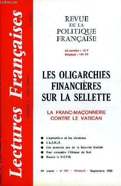 LECTURES FRANCAISES N 341 - LES OLIGARCHIES FINANCIERES SUR LA SELLETTE, LA FRANC-MACONNERIE CONTRE LE VATICAN, L'AGRICULTURE ET LES ELECTIONS, L'A.G.R.I.F, LES QUARANTE ANS DE LA SECURITE SOCIALE, POUR CONNAITRE L'AFRIQUE DU SUD, ENCORE LE C.C.F.D.