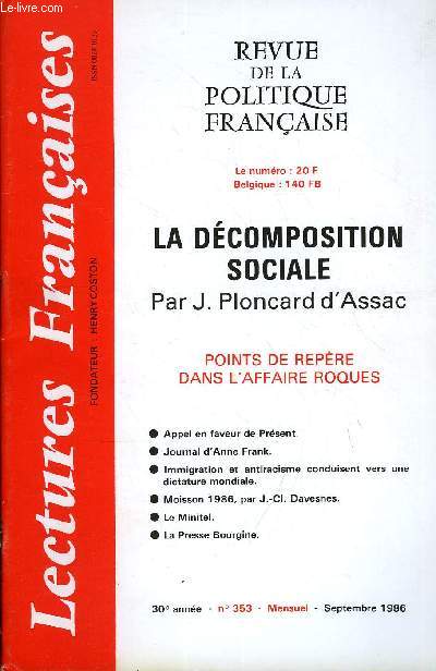 LECTURES FRANCAISES N 353 - LA DECOMPOSITION SOCIALE PAR J. PLONCARD D'ASSAC, POINTS DE REPERE DANS L'AFFAIRE ROQUES, APPEL EN FAVEUR DE PRESENT, JOURNAL D'ANNE FRANK, IMMIGRATION ET ANTIRACISME CONDUISANT VERS UNE DICTATURE MONDIALE