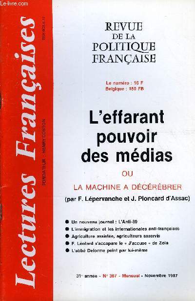 LECTURES FRANCAISES N 367 - L'EFFARANT POUVOIR DES MEDIAS OU LA MACHINE A DECEREBRER, UN NOUVEAU JOURNAL : L'ANTI-89, AGRICULTURE ASSISTEE, AGRICULTURE ASSERVIS, F. LEOTARD S'ACCAPARE LE 