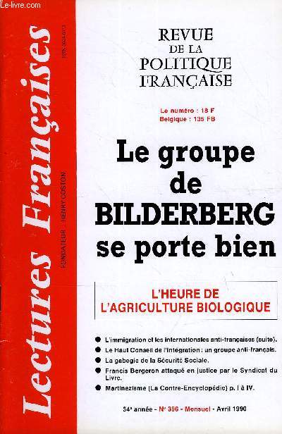 LECTURES FRANCAISES N° 396 - LE GROUPE DE BILDERBERG SE PORTE BIEN, L'HEURE A L'AGRICULTURE BIOLOGIQUE, LE HAUT CONSEIL DE L'INTEGRATION : UN GROUPE ANTI-FRANCAIS, LA GABEGIE DE LA SECURITE SOCIALE