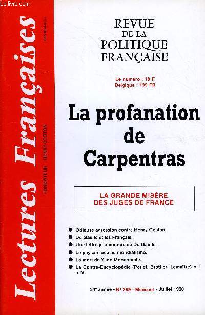 LECTURES FRANCAISES N 399 - LA PROFANATION DE CARPENTRAS, LA GRANDE MISERE DES JUGES DE FRANCE, ODIEUSE AGRESSION CONTRE HENRY COSTON, DE GAULLE ET LES FRANCAIS, UNE LETTRE PEU CONNUE DE DE GAULLE, LE PAYSAN FACE AU MONDIALISME, LA MORT DE YANN MONCOMBLE