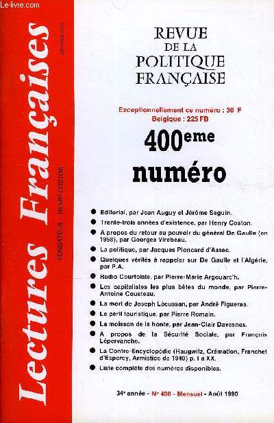 LECTURES FRANCAISES N 400 - 400emenumro.Editorial, par Jean Auguy et Jrme Seguin..Trente-trois annes d'existence, par Henry Coston..A propos du retour au pouvoir du gnral De Gaulle (en 1958), par Georges Virebeau.