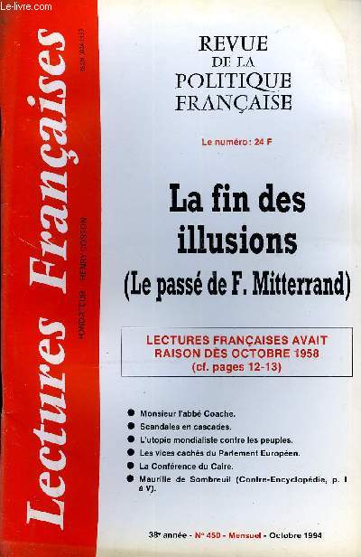 LECTURES FRANCAISES N 450 - LA FIN DES ILLUSIONS (LE PASSE DE F. MITTERRAND), LECTURES FRANCAISES AVAIT RAISON DES OCTOBRE 1958, MONSIEUR L'ABBE COACHE, SCANDALES EN CASCADES, L'UTOPIE MONDIALISTE CONTRE LES PEUPLES,LES VICES CACHES DU PARLEMENT EUROPEEN