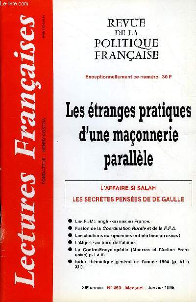 LECTURES FRANCAISES N 453 - LES ETRANGES PRATIQUES D'UNE MACONNERIE PARALLELE, L'AFFAIRE SI SALAH, LES SECRETES PENSEES DE DE GAULLE, LES F.M. ANGLO-SAXONS EN FRANCE, FUSION DE LA COORDINATION RURALE ET DE LA F.F.A.
