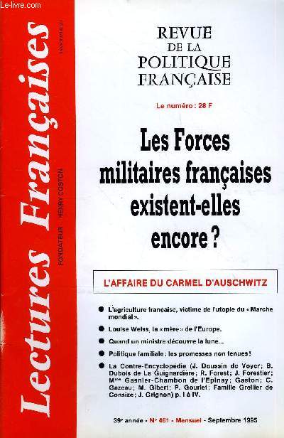 LECTURES FRANCAISES N 461 - LES FORCES MILITAIRES FRANCAISES EXISTENT-ELLES ENCORE ?, L'AFFAIRE DU CARMEL D'AUSCHWITZ, L'AGRICULTURE FRANCAISE, VICTIME DE L'UTOPIE DU MARCHE MONDIAL, LOUISE WEISS, LA 