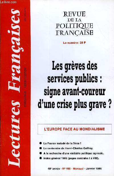 LECTURES FRANCAISES N 465 - LES GREVES DES SERVICES PUBLICS : SIGNE AVANT-COUREUR D'UNE CRISE PLUS GRAVE ?, L'EUROPE FACE AU MONDIALISME, LA FRANCE MALADE DE LA SECU, LE CENTENAIRE DE HENRI-CHARLES GEFFROY