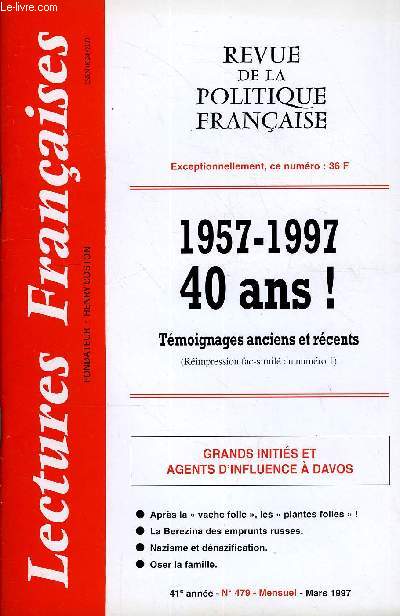 LECTURES FRANCAISES N 479 - 1957-1997 40 ANS, TEMOIGNAGES ANCIENS ET RECENTS, GRANDS INITIES ET AGENTS D'INFLUENCE A DAVOS, APRES LA 