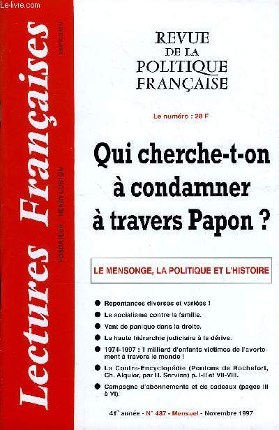 LECTURES FRANCAISES N 487 - QUI CHERCHE-T-ON A CONDAMNER A TRAVERS PAPON ?, LE MENSONGE, LA POLITIQUE, ET L'HISTOIRE, REPENTANCES DIVERSES ET VARIEES, LE SOCIALISME CONTRE LA FAMILLE, VENT DE PANIQUE DANS LA DROITE