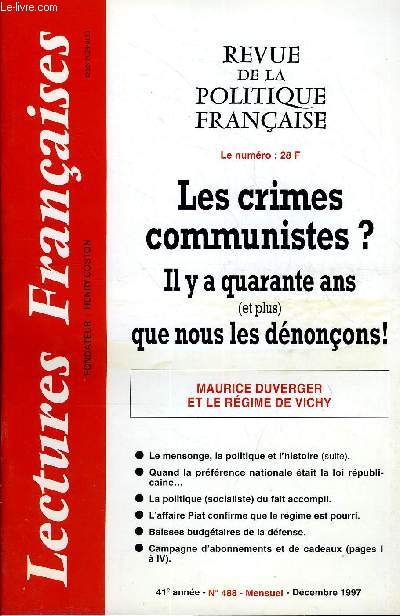 LECTURES FRANCAISES N 488 - LES CRIMES COMMUNISTES ? IL Y A QUARANTE ANS (ET PLUS) QUE NOUS LES DENONCONS, MAURICE DUVERGER ET LE REGIME DE VICHY, LE MENSONGE, LA POLITIQUE ET L'HISTOIRE (SUITE), QUAND LA PREFERENCE NATIONALE ETAIT LA LOI REPUBLICAINE