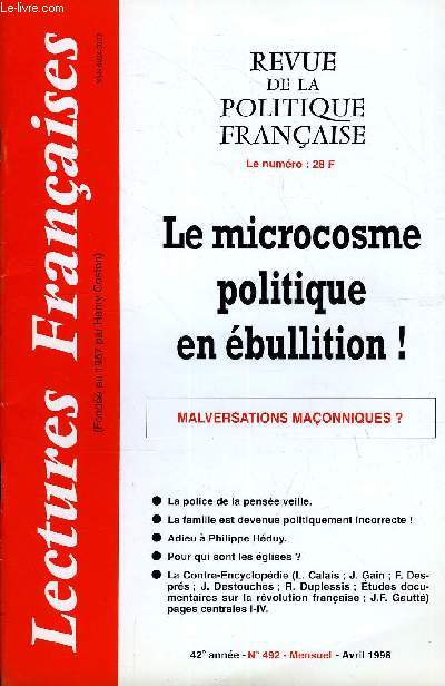 LECTURES FRANCAISES N 492 - LE MICROCOSME POLITIQUE EN EBULLITION, MALVERSATIONS MACONNIQUES ?, LA POLICE DE LA PENSEE VEILLE, LA FAMILLE EST DEVENUE POLITIQUEMENT INCORRECTE, ADIEU A PHILIPPE HEDUY, POUR QUI SONT LES EGLISES ?