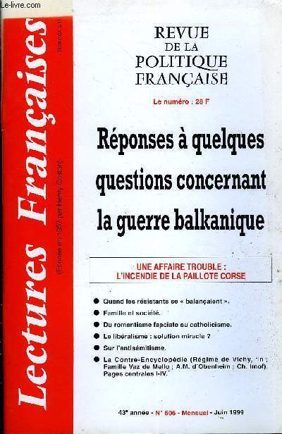 LECTURES FRANCAISES N 506 - REPONSES A QUELQUES QUESTIONS CONCERNANT LA GUERRE BALKANIQUE, UNE AFFAIRE TROUBLE : L'INCENDIE DE LA PAILLOTE CORSE, QUAND LES RESISTANS SE 