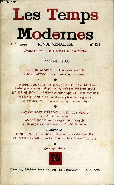 LES TEMPS MODERNES N 211 - NELSON ALGREN. - L'cho du train BTIBOR TARDOS. - A l'intrieur du spectre...PIERRE BOURDIEU et JEAN-CLAUDE PASSERON. -Sociologues des mythologies et mythologies des sociologues ..LUC DE HEUSCH.