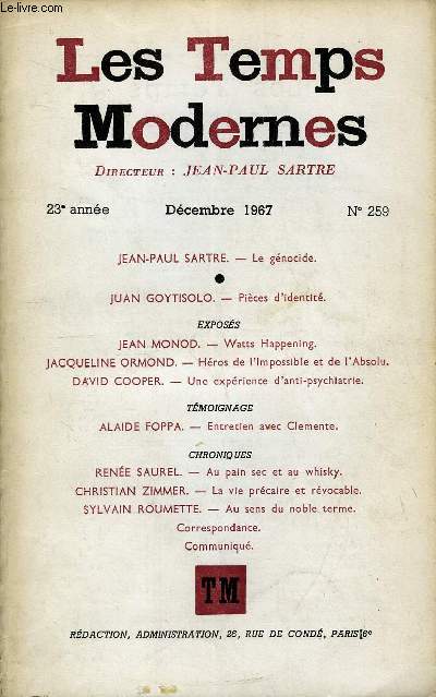 LES TEMPS MODERNES N 259 - JEAN-PAUL SARTRE. - Le gnocide.JEAN GOYTISOLO. - Pices d'identit.EXPOSSJEAN MONOD. - Watts Happening.JACQUELINE ORMOND. - Hros de l'Impossible et de l'Absolu..DAVID COOPER.