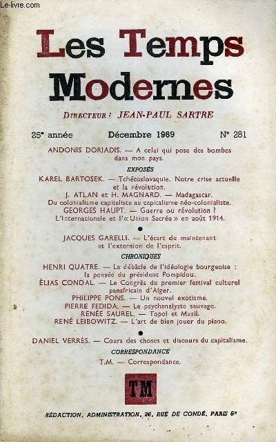 LES TEMPS MODERNES N 281 - ANDONIS DORIADIS. - A celui qui pose des bombes dans mon paysEXPOSSKAREL BARTOSEK. - Tchcoslovaquie. Notre crise actuelleet la rvolution.J. ATLAN et H. MAGNARD. - Madagascar. Du colonialismecapitaliste