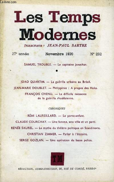 LES TEMPS MODERNES N 292 - SAMUEL TROUBLE. - Le capitaine Jonathan..JOAO QUARTIM. - La gurilla urbaine au Brsil..JEAN-MARIE DOUBLET. - Philippines : A propos des Huks.FRANOIS CHENU. - La difficile naissance de la gurilla rhodsienne.