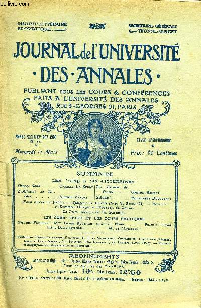 JOURNAL DE L'UNIVERSITE DES ANNALES ANNEE SCOLAIRE 1907-1908 N°10 - George Sand ...CamilleLe SenneL'Attentat de 7Vi -vôse.....Albert VandalLes 