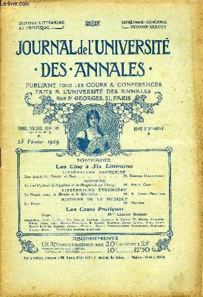 JOURNAL DE L'UNIVERSITE DES ANNALES ANNEE SCOLAIRE 1908-1909 N5 - LITTRATURE FRANAISEDon Quichotte, Sancho et Nous ........M. Edmond HaraucourtHISTOIRELe vrai Pot trait de Napolon et les Grognards par limage. M. Henri CainLITTRATURE