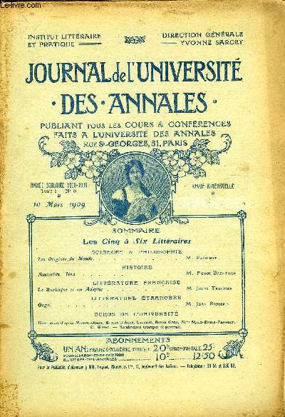 JOURNAL DE L'UNIVERSITE DES ANNALES ANNEE SCOLAIRE 1908-1908 N°6 - SCIENCES & PHILOSOPHIE Les Origines ,du Monde.M.HISTOIREAusterhtz, îéna...M.LITTÉRATURE FRANC AÏSE Le Burlesque et ses Adeptes M.LITTÉRATURE (ÉTRANGÈRE Gogol M.ECHOS