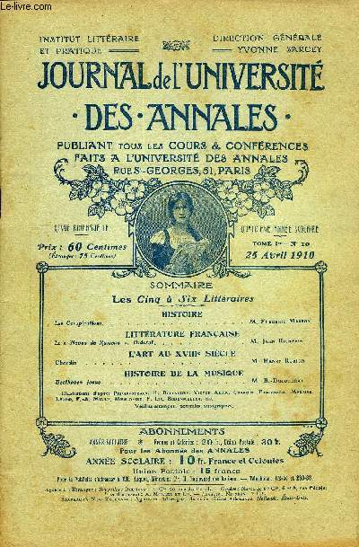 JOURNAL DE L'UNIVERSITE DES ANNALES QUATRIEME ANNEE SCOLAIRE N10 - HISTOIREles Conspirations, .M. Frdric MassonLITTRATURE FRANAISELe  'Neveu de l{ameau ,Diderot..M. Jan RichepinL'ART AU- XVIIIe SICLEChardin..M Henry Roujon