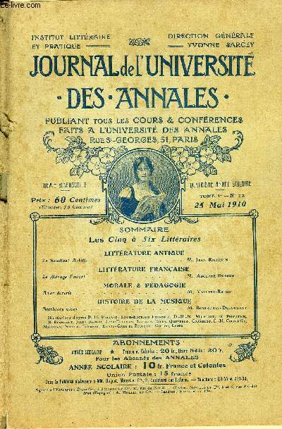 JOURNAL DE L'UNIVERSITE DES ANNALES QUATRIEME ANNEE SCOLAIRE N12 - LITTRATURE ANTIQUELe 'Bouillant Achille..M.Jean RichepinLITTRATURE FRANAISELe Mnage Tavart.M.Adolphe BrissonMORALE & PDAGOGIEAmor Sororis.M.Vallery-Radot