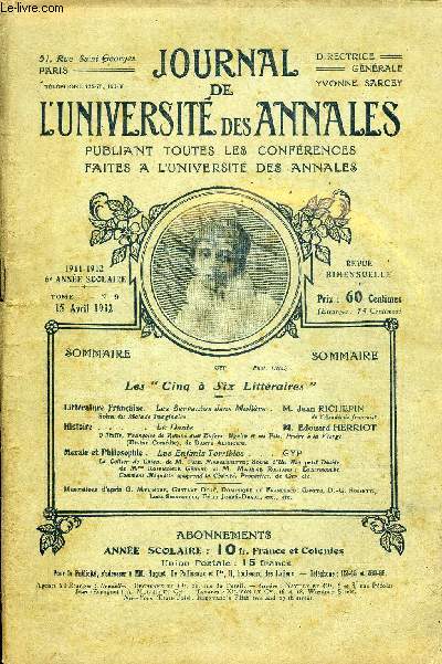 JOURNAL DE L'UNIVERSITE DES ANNALES 6e ANNEE SCOLAIRE N9 - Littrature franaise. Les Servantes dans Molire . M. Jean RICHEPINScne du Malade Imaginaire.de f Acadmie franais*Histoire ..Le Dante M. Edouard HERRIOT0 Italie