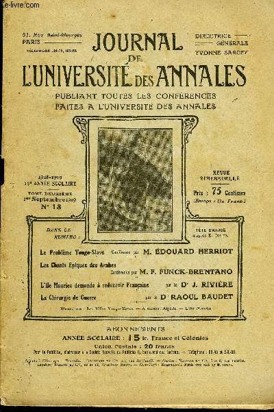 JOURNAL DE L'UNIVERSITE DES ANNALES 13e ANNEE SCOLAIRE N18 - Le Problme Yougo-Slave Confrence par M. EDOUARD HERRIOTLes Chants Epiques des ArabesConfrence par M. F. FUNCK.-BRE