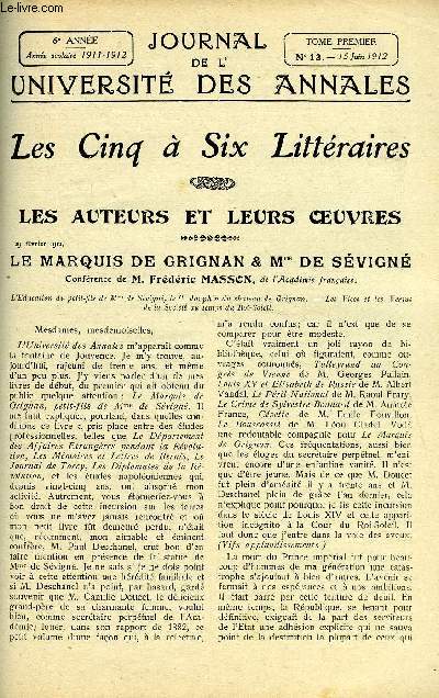 JOURNAL DE L'UNIVERSITE DES ANNALES 6e ANNEE SCOLAIRE N13 - Les auteurs et leurs oeuvres, le marquis de Grignan et Mme de Svign, confrence de Frdric Masson, les enfants prodiges, confrence de Jean Richepin, trouvres et troubadours, confrence