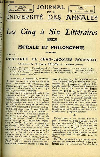 JOURNAL DE L'UNIVERSITE DES ANNALES 6e ANNEE SCOLAIRE N16 - L'enfance de Jean-Jacques Rousseau, confrence de Henry Roujon, littrature franaise : le traitre au thatre, confrence de Emile Berr, le tombeau de charlemagne, confrence de Georges Claretie