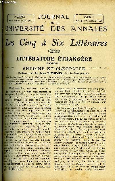 JOURNAL DE L'UNIVERSITE DES ANNALES 7e ANNEE SCOLAIRE N18 - Sommaire : Littrature trangre.Rntoinc et Cleupire. ..M.Jean RICHEPINGalas Littraires ..La Posie de Mme * Noallles.M.Andr BEANIER0 lumineux matin !, Ata France, Les Hros, L'Amiti